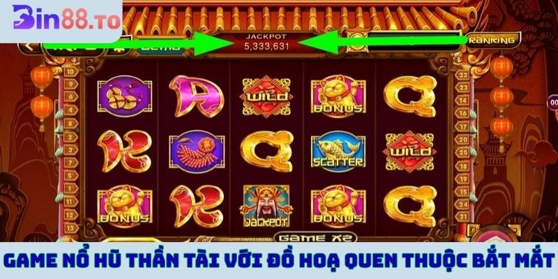 Game nổ hũ Thần Tài với đồ họa quen thuộc bắt mắt
