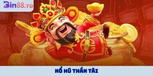 Nổ hũ Thần Tài