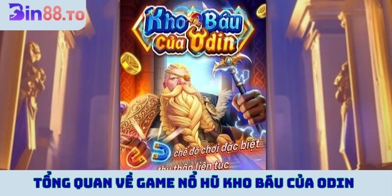 Tổng quan về game Nổ hũ Kho báu của Odin