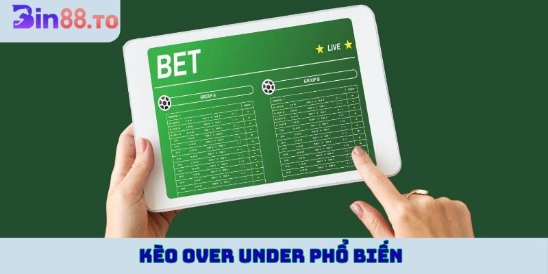 Kèo Over Under phổ biến tại các bảng cược